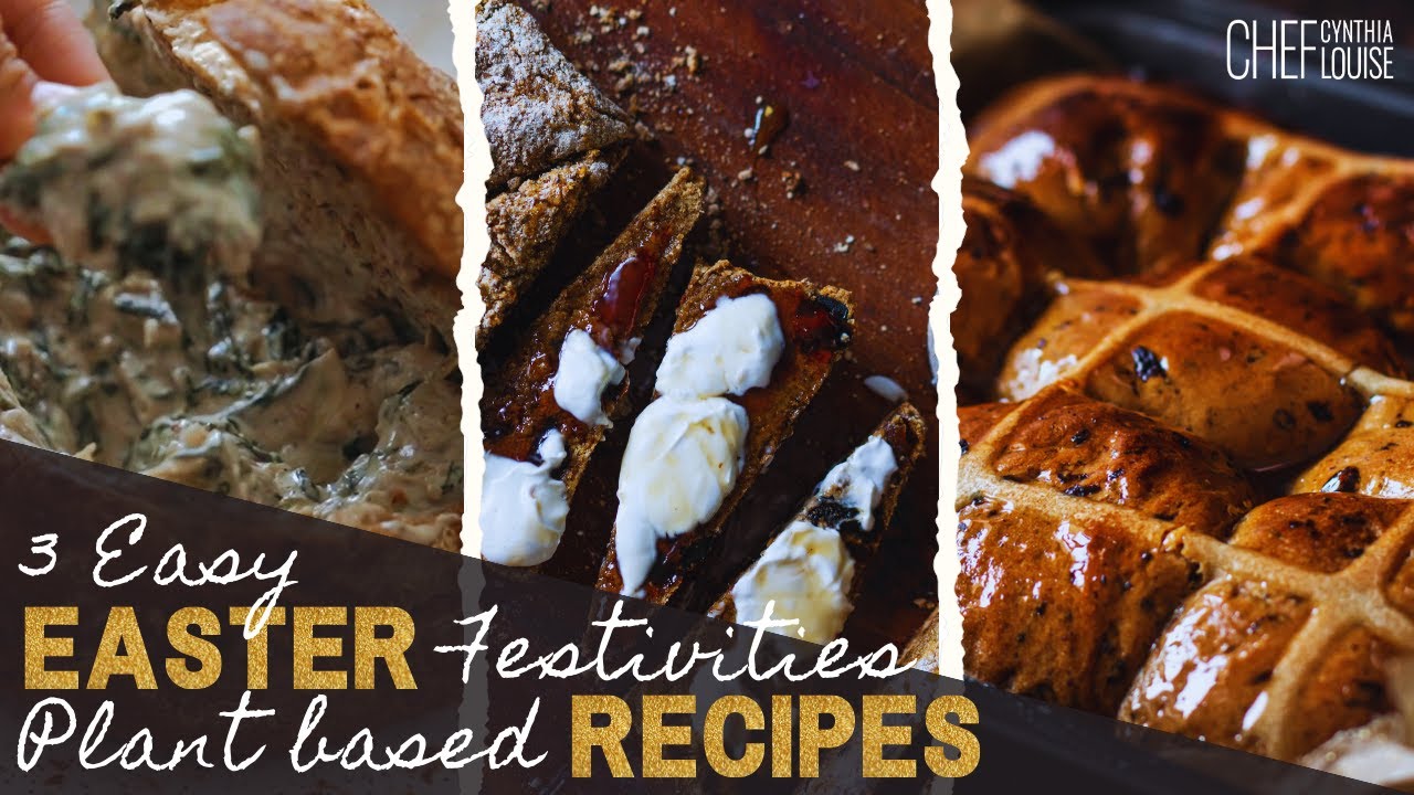 3 Easy Easter Plant-based Recipes | Simple Easter Festivities #easter #easterrecipes #easterday