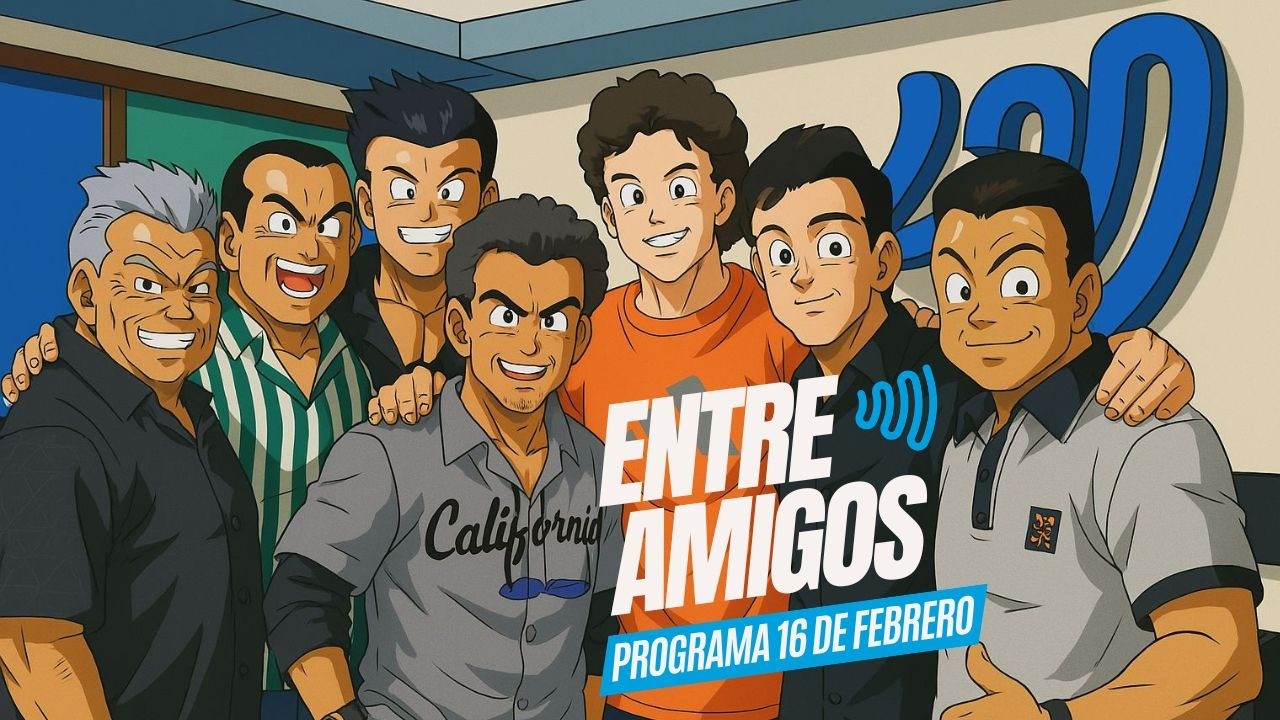 ENTRE AMIGOS 16 DE FEBRERO 2026