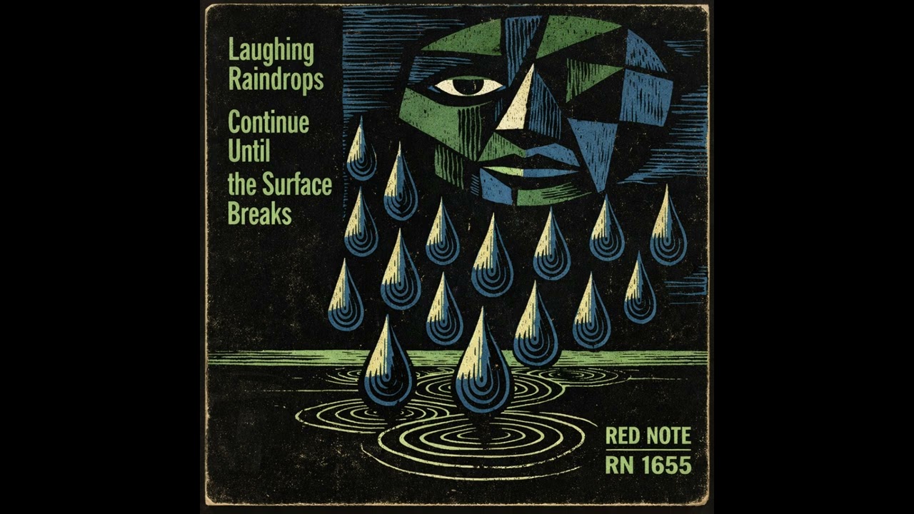 Laughing Raindrops - Continue Until the Surface Breaks - Red Note Jazz
