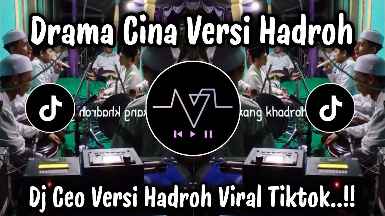 DRAMA CINA VERSI HADROH - DJ CEO VERSI HADROH|DJ TIKTOK TERBARU 2026 !!