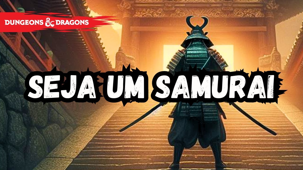 QUAL A FORÇA DO SAMURAI NO D&D 5E?