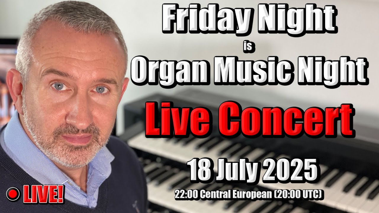 Live Organ Concert | Friday Night Is Organ Music Night | 30 May 2025