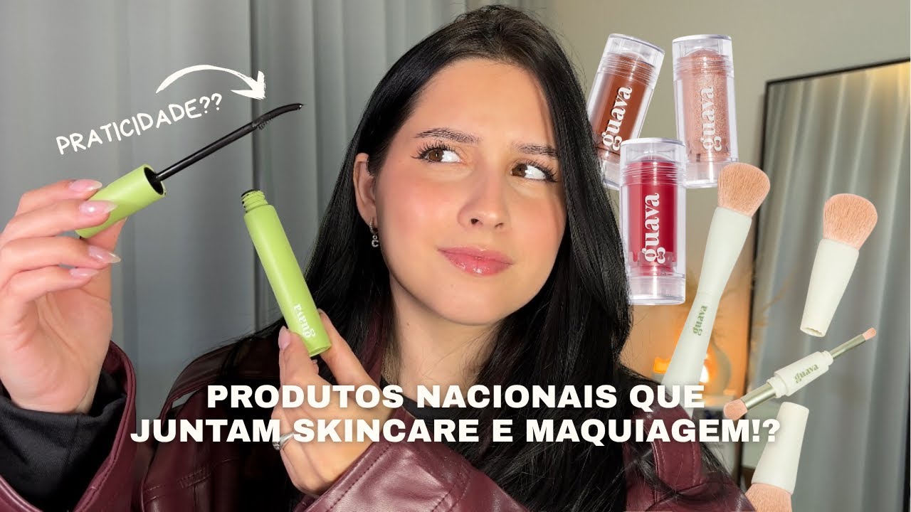 Produtos nacionais que juntam MAKE, SKINCARE e PRATICIDADE | Maquiagem completa com GUAVASKIN