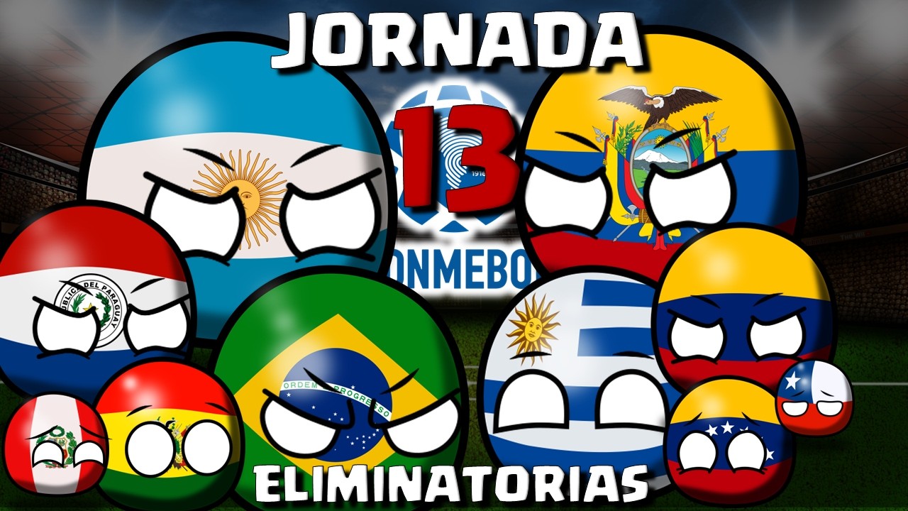 JORNADA 13  Eliminatorias CONMEBOL - MUNDIAL 2026  countryballs