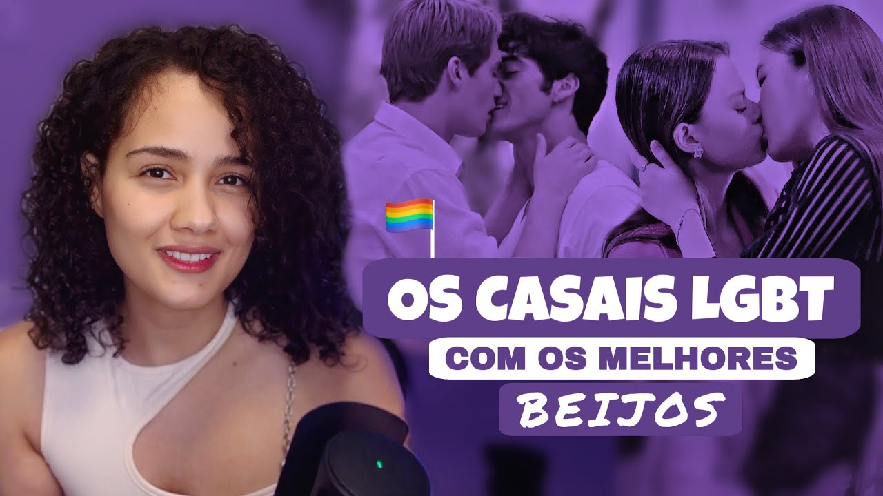 OS CASAIS LGBT COM OS MELHORES BEIJOS