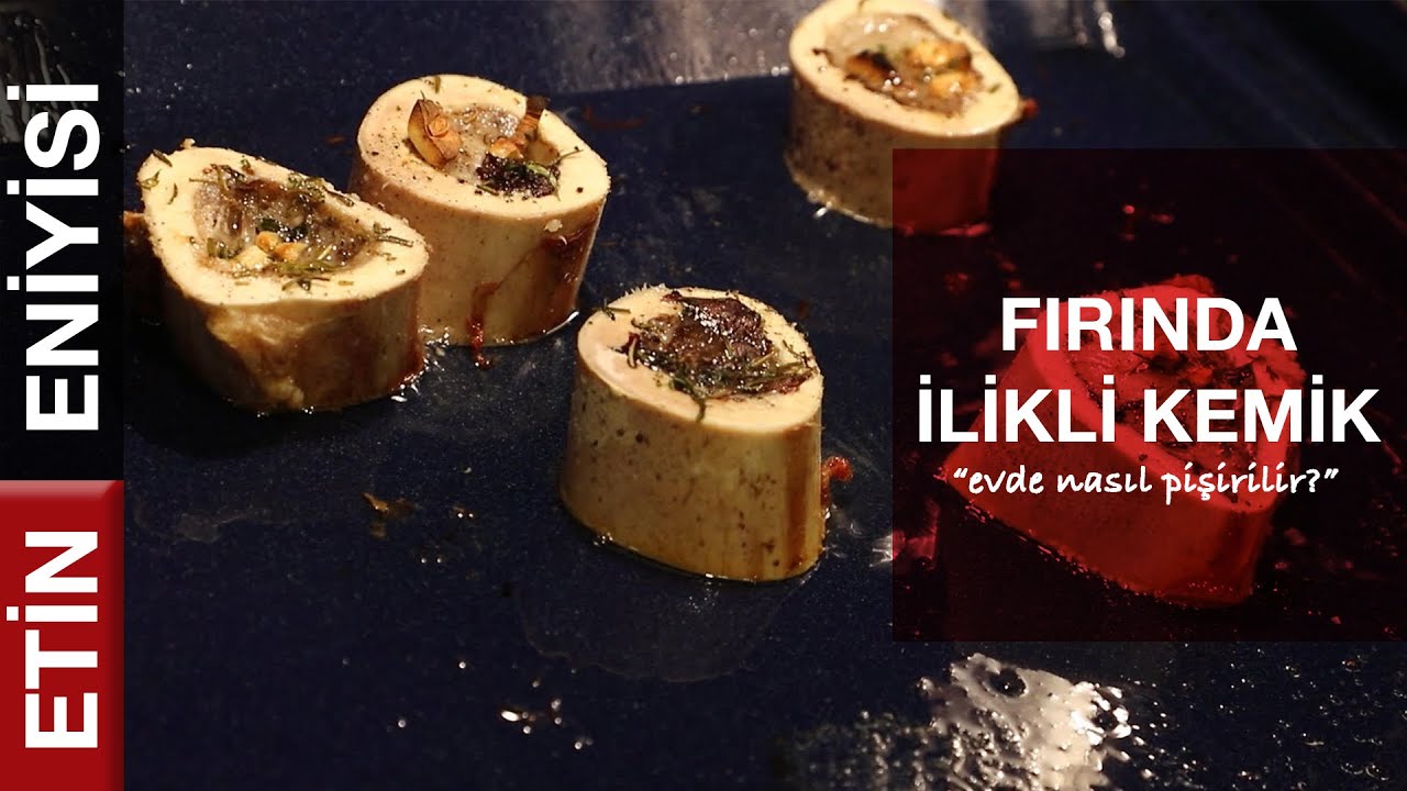 Fırında İlikli Kemik Pişiriyoruz - Etin En İyisi