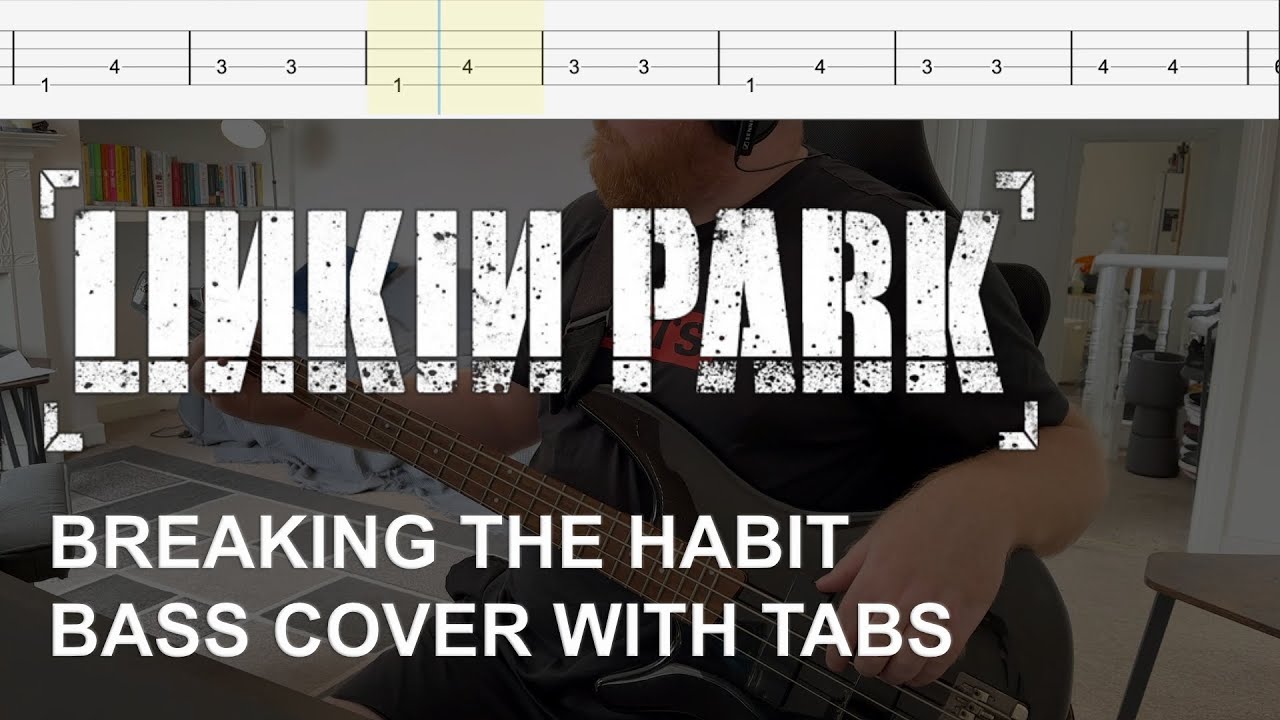 Linkin Park - Breaking the Habit (Bass Cover with Tabs)