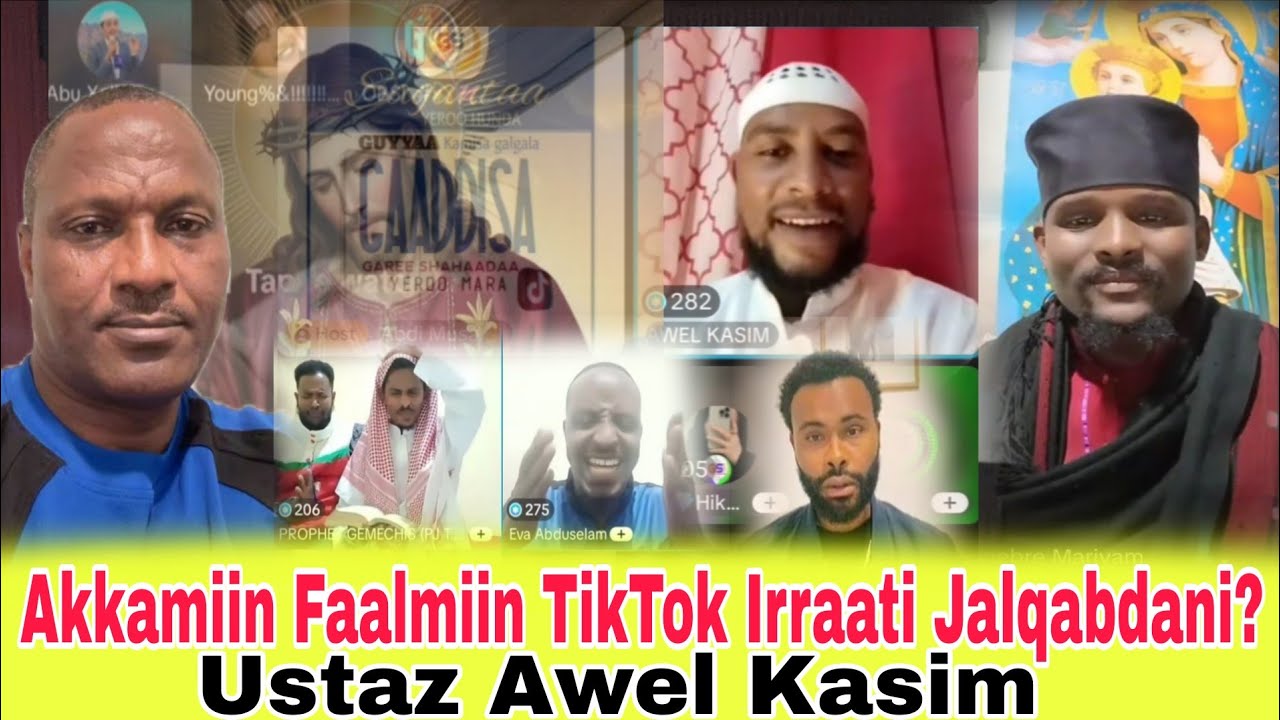 akkamiin faalmii tiktok gubati jalqabdani ustaz awel kasim 