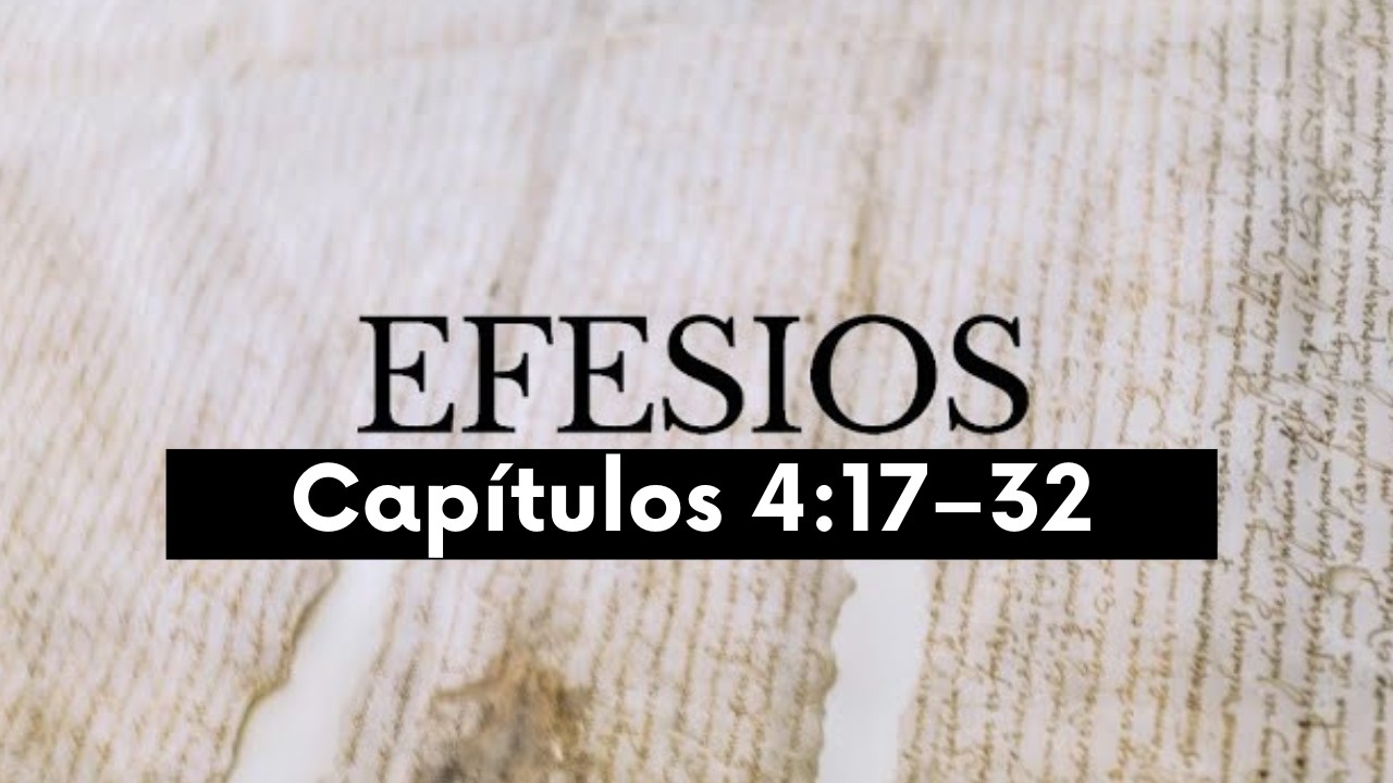 Una mente llena de Dios | Efesios 4:17&ndash;32 | Semilla Veracruz