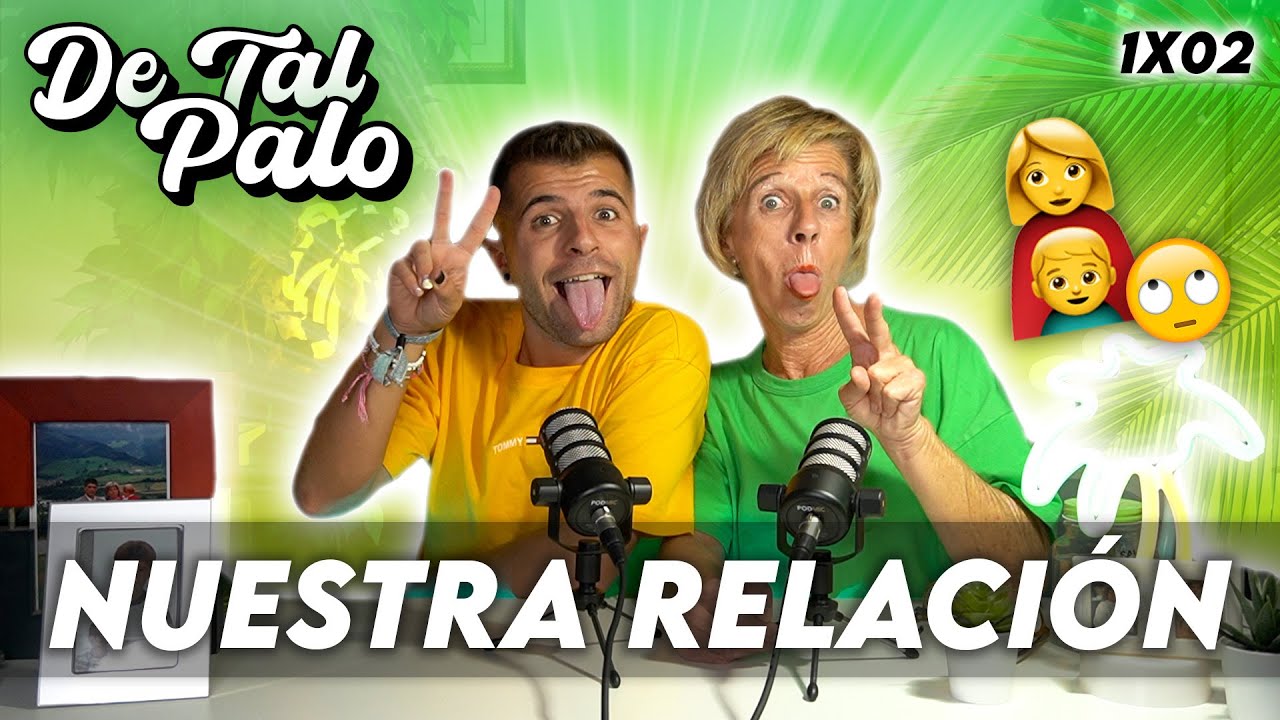 NUESTRA RELACIÓN NO ES NORMAL | DE TAL PALO 1x02 🎙️