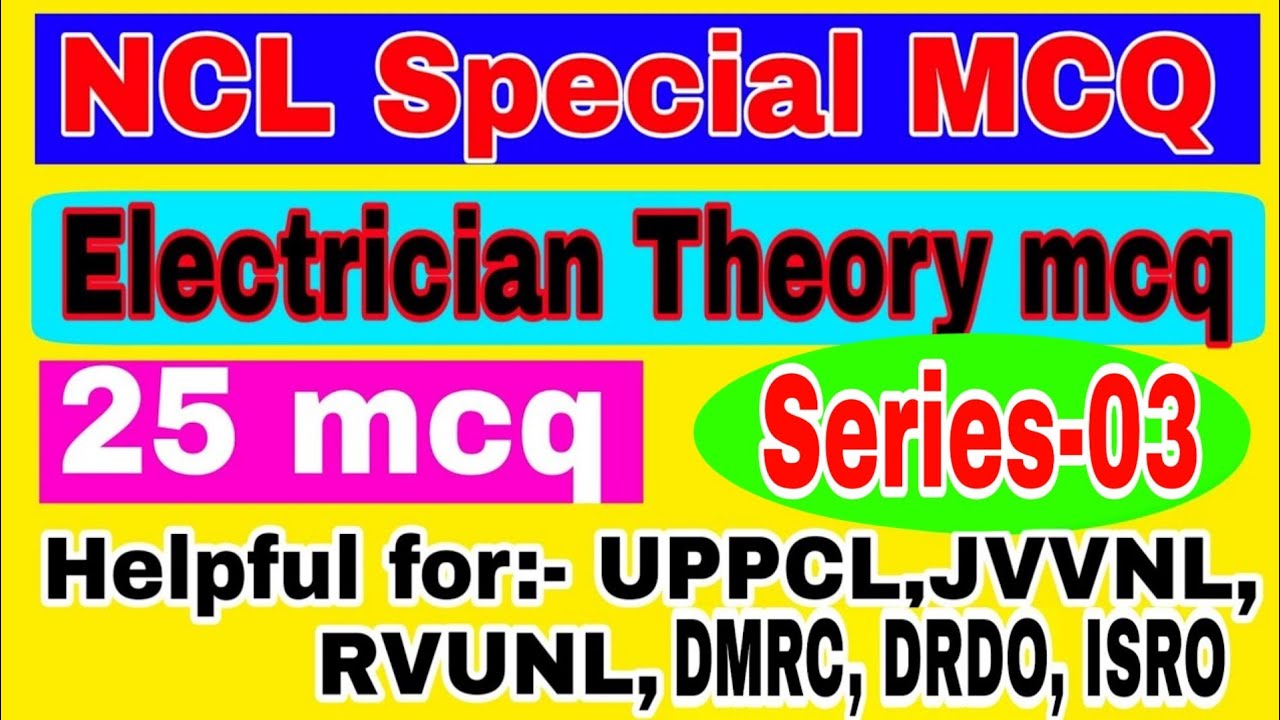 NCL Technician Electrical Trainee mcq2020|| Electrician theory mcq answer for UPPCL JVVNL NCL ISRO