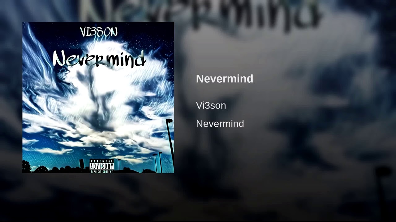 VI3SON - Nevermind (Official Audio)