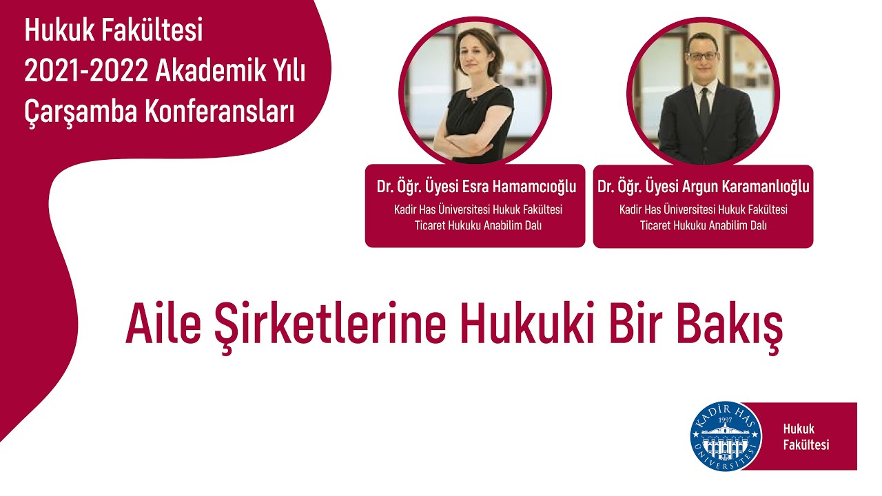 Dr. Öğr. Üyesi Esra Hamamcıoğlu & Argun Karamanlıoğlu / “Aile Şirketlerine Hukuki Bir Bakış”