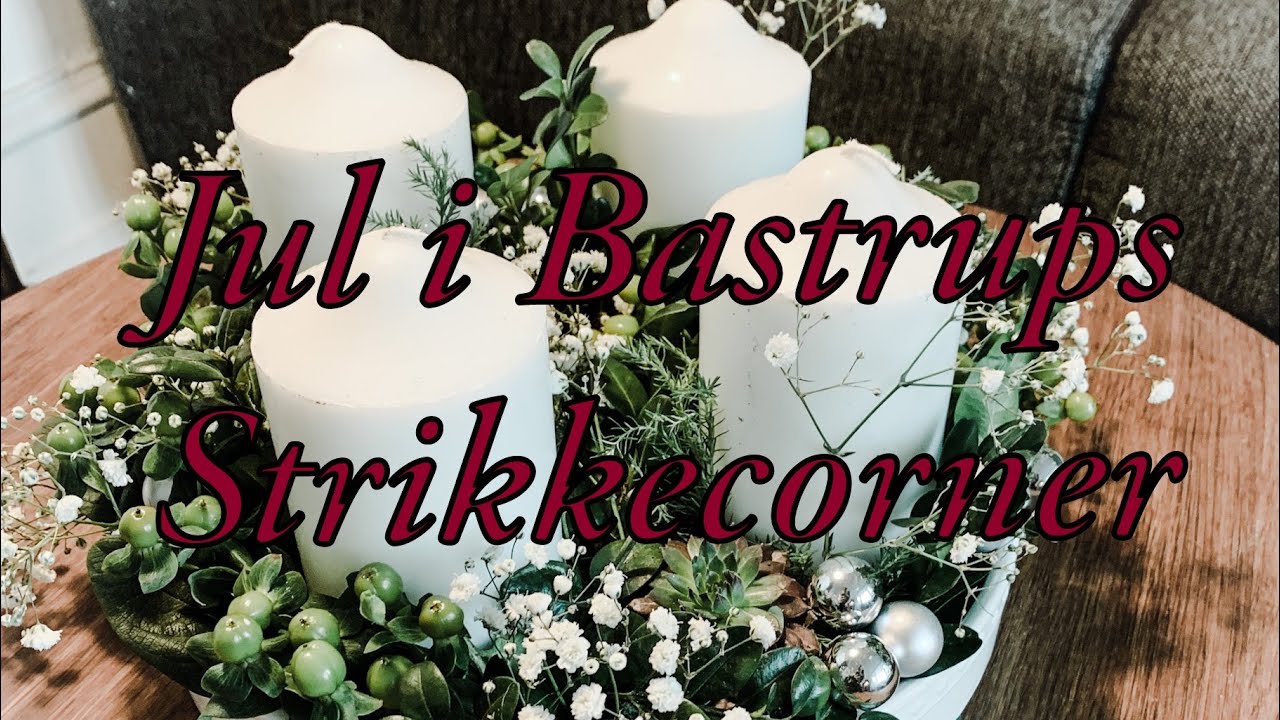 Jul i Bastrups Strikkecorner - 2.s&oslash;ndag i advent