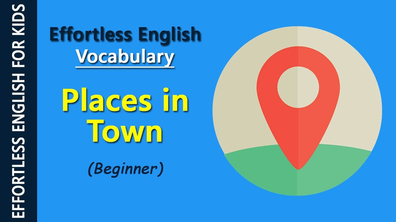 Vocabulary for Kids - Places in town (Beginner)