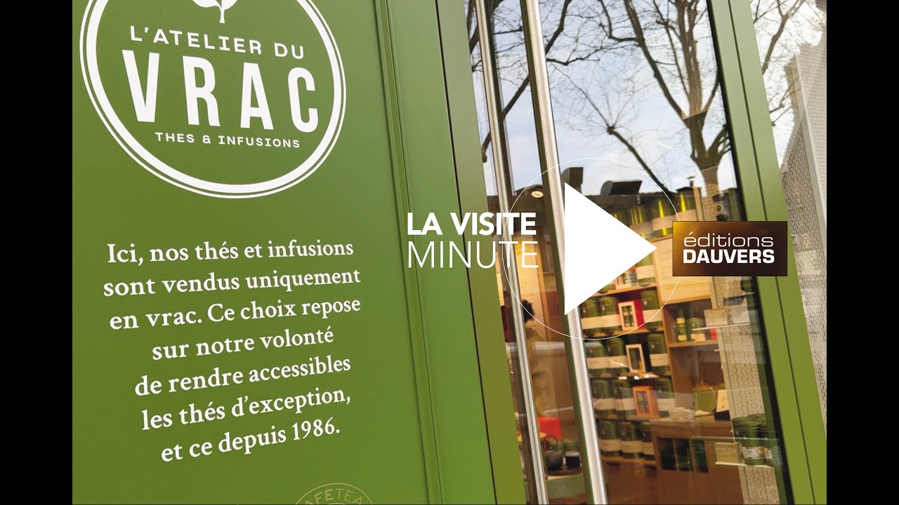 La Visite Minute Palais des Thés L'Atelier du Vrac