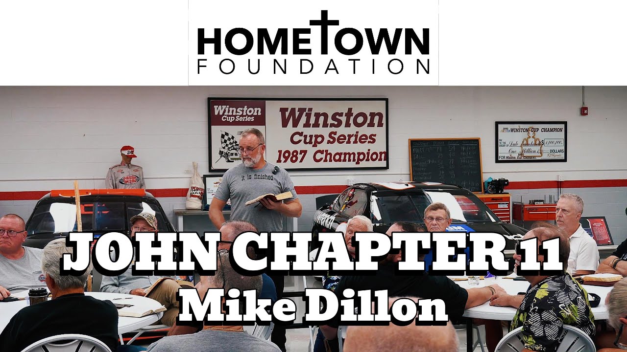 Hometown Men's Fellowship Bible Study John Chapter 11 with Mike Dillon