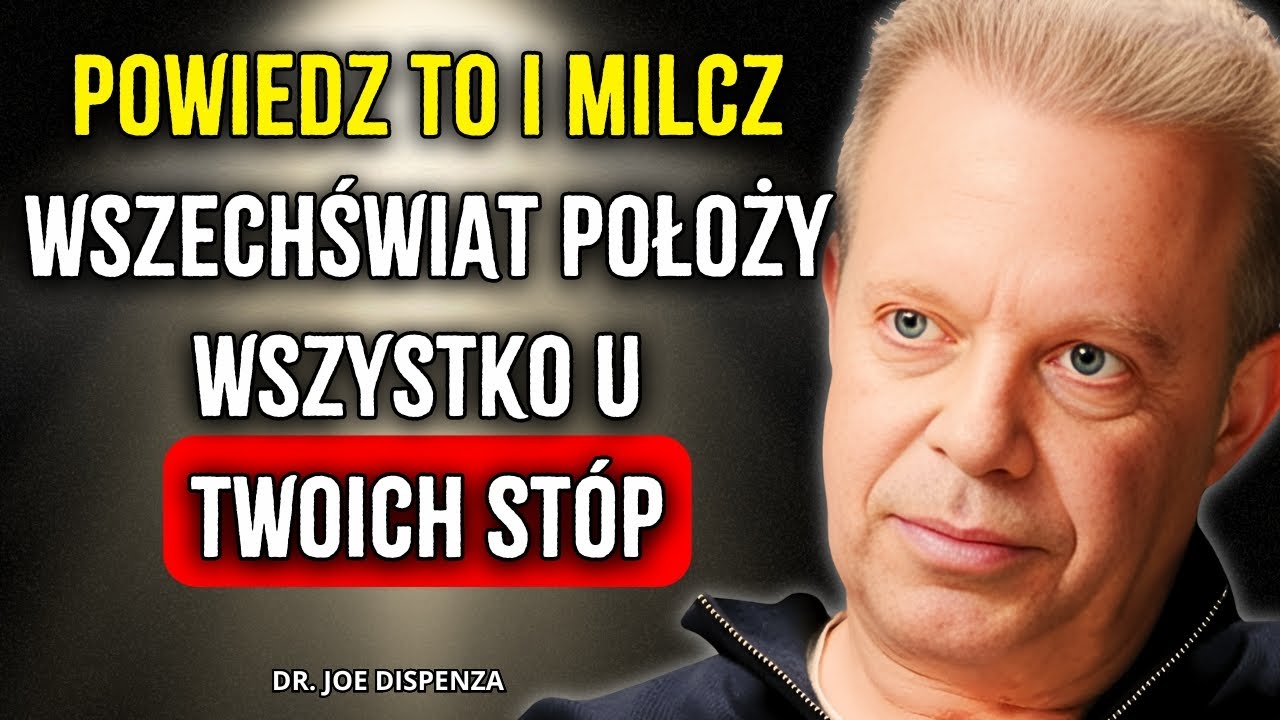 WYPowiedz TO JEDNO SŁOWO ALE NIKOMU NIE MÓW (Urzeczywistnij wszystko czego pragniesz) – Joe Dispenza