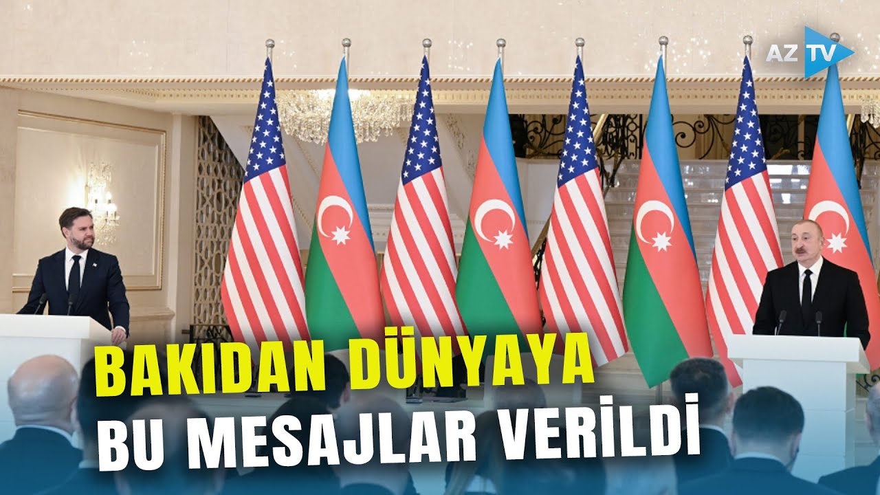 Bakıda TARİXİ ANLAR: Prezident və Vens dünyaya mühüm mesajlar verdilər