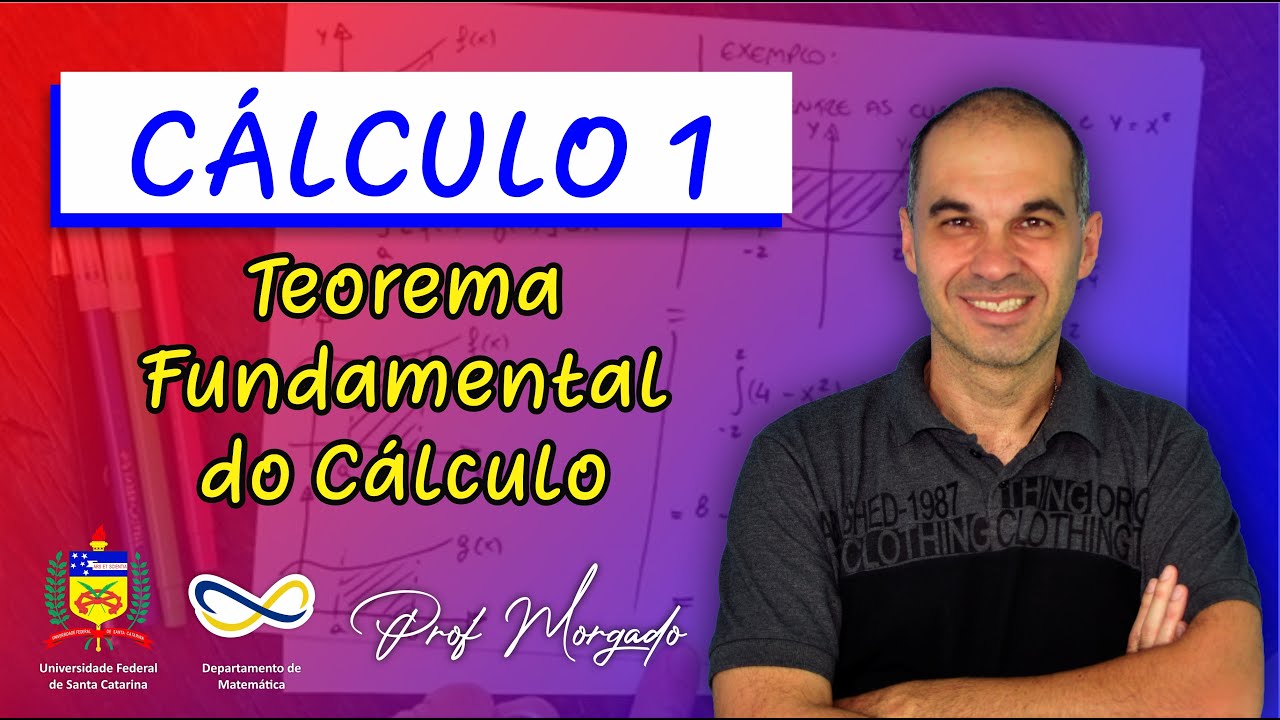 Cálculo 1 - Integrais (Teorema Fundamental do Cálculo)