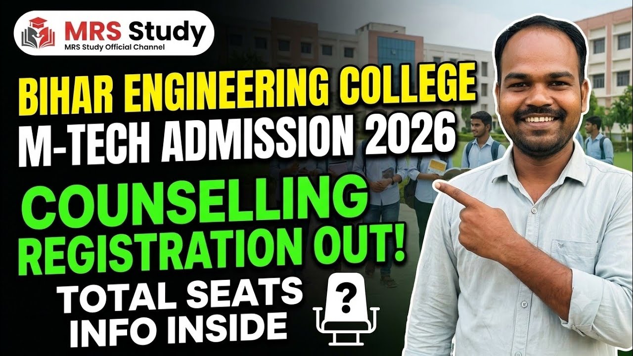 Bihar Engineering College  M-tech Admission 2026 Counselling Registration form Out | How much seats