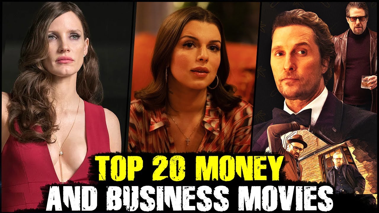 Best 20 Movies About Making Money & Business