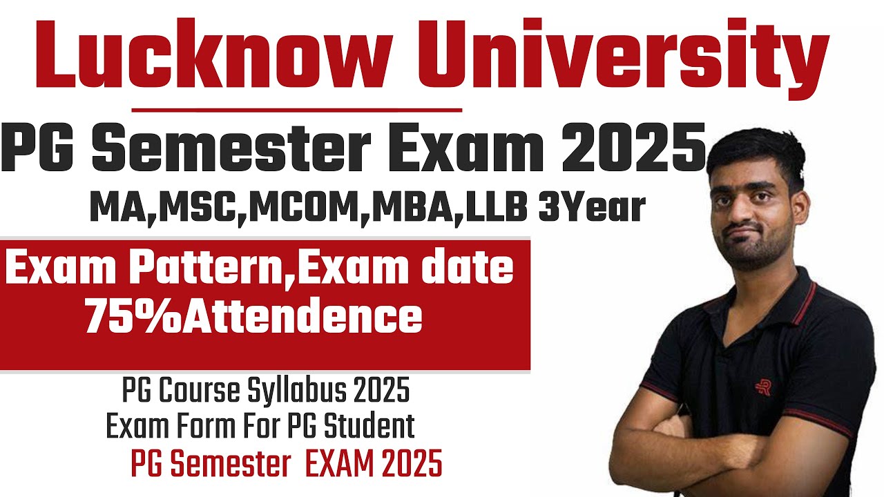 Lucknow University PG Semester Exam 2025 | Exam Pattern, Syllabus & Exam Date |LU Semester Exam 2025