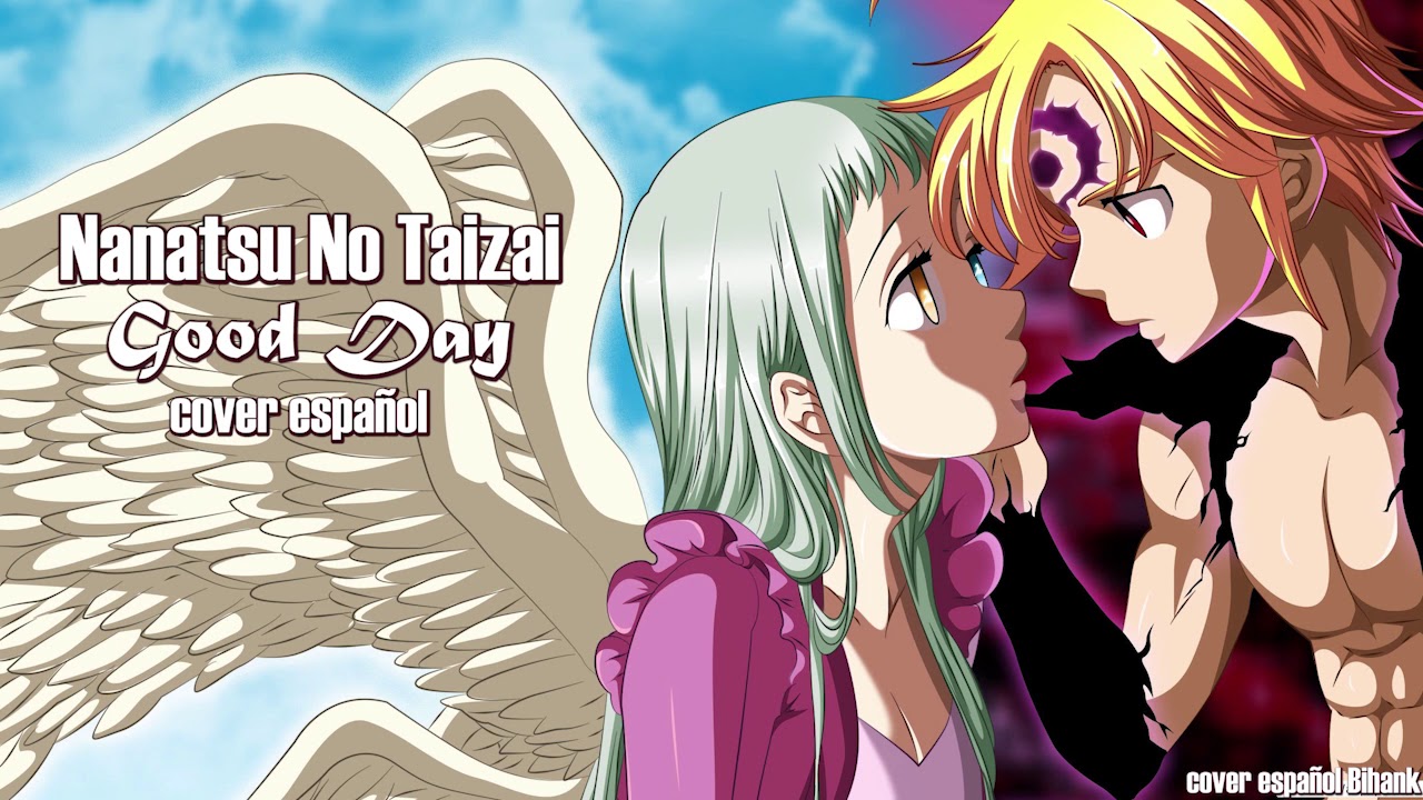 Nanatsu no Taizai - Good Day - Season 3 Ending 2 - Cover Español Full