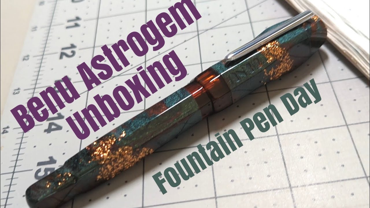 Fountain Pen Day: BENU Astrogem Unboxing