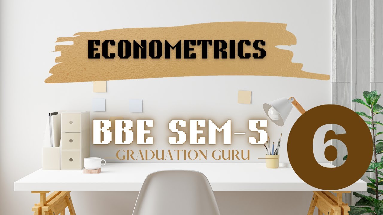 BBE SEM-5 ECONOMETRICS, UNIT 1 | chapter 3-B| Video 6
