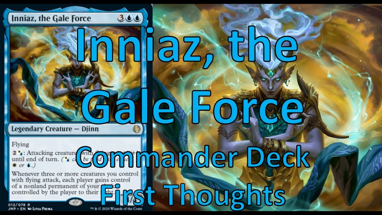 Inniaz, the Gale Force - Commander Deck Tech: First Thoughts