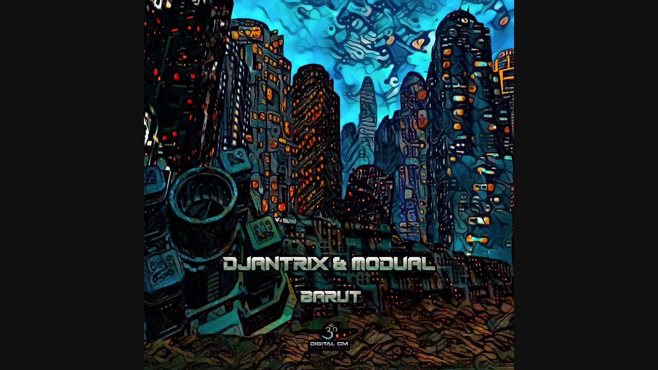Djantrix & Modual - Barut
