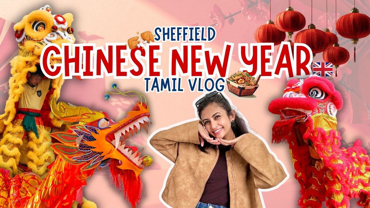 Chinese New Year in Sheffield 🇬🇧 | Lion Dance, H&M Shopping & Coffee Date ☕ | Tamil Vlog