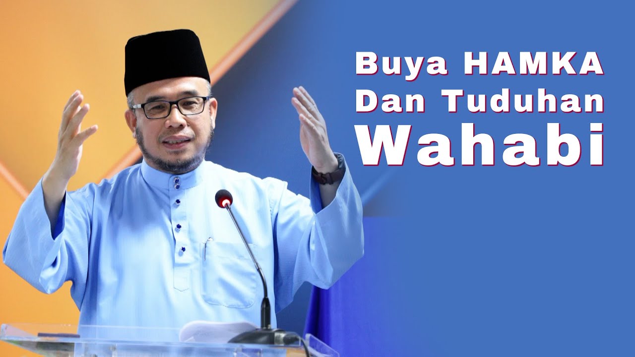 Prof Dr MAZA - Buya HAMKA Dan Tuduhan Wahabi
