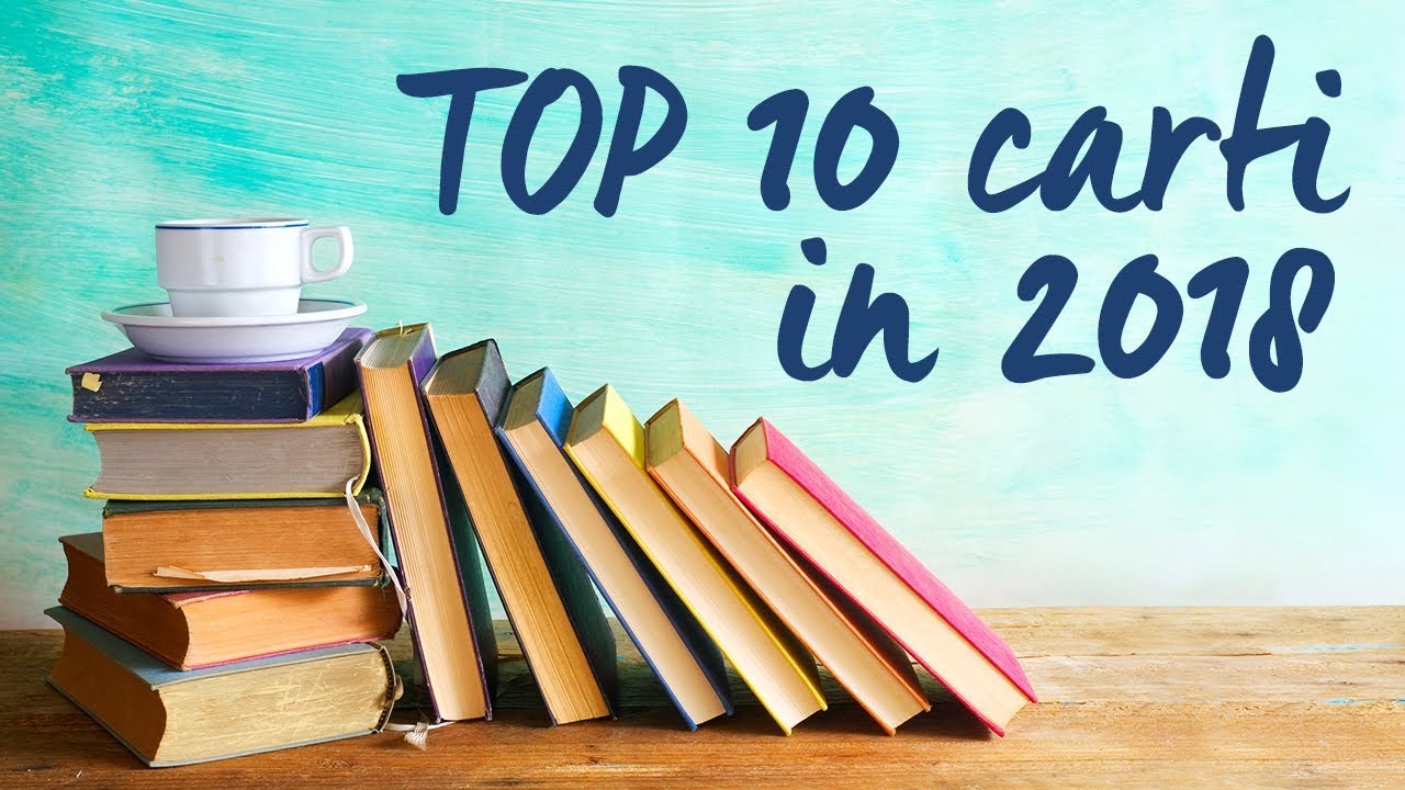 Top 10 carti in 2018