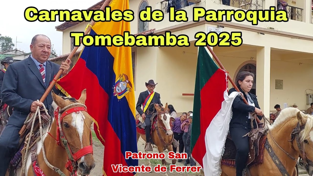 CARNAVALES 2025 PARROQUIA TOMEBAMBA