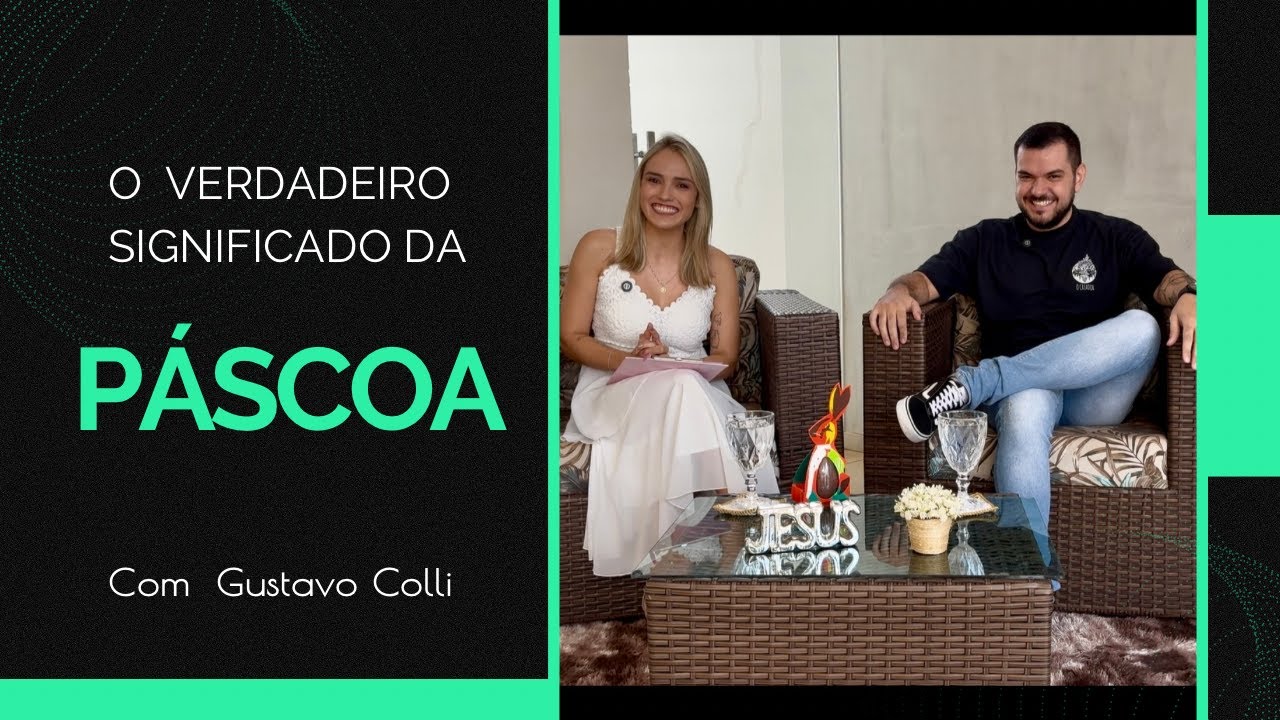 O verdadeiro significado da Páscoa! Especial mês da Páscoa! | Keila Pavaneli com Gustavo Colli