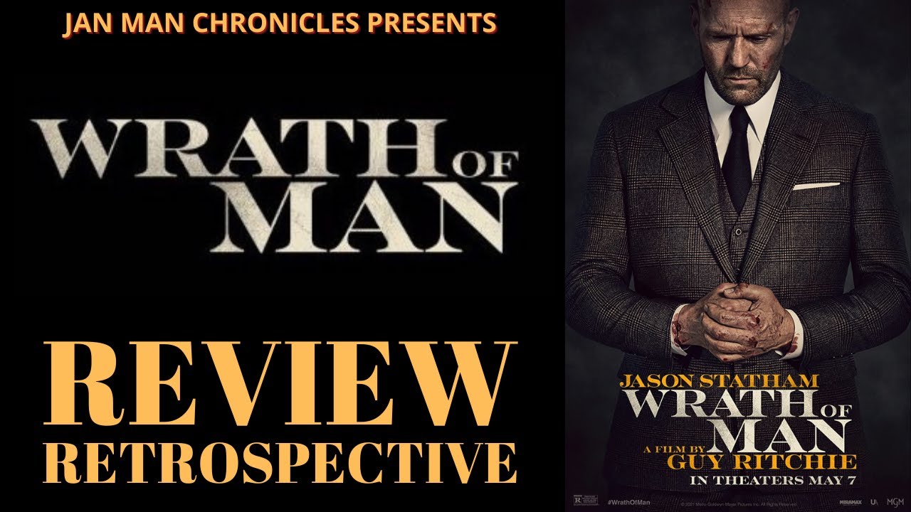 Wrath of Man (2021) Movie Review Retrospective