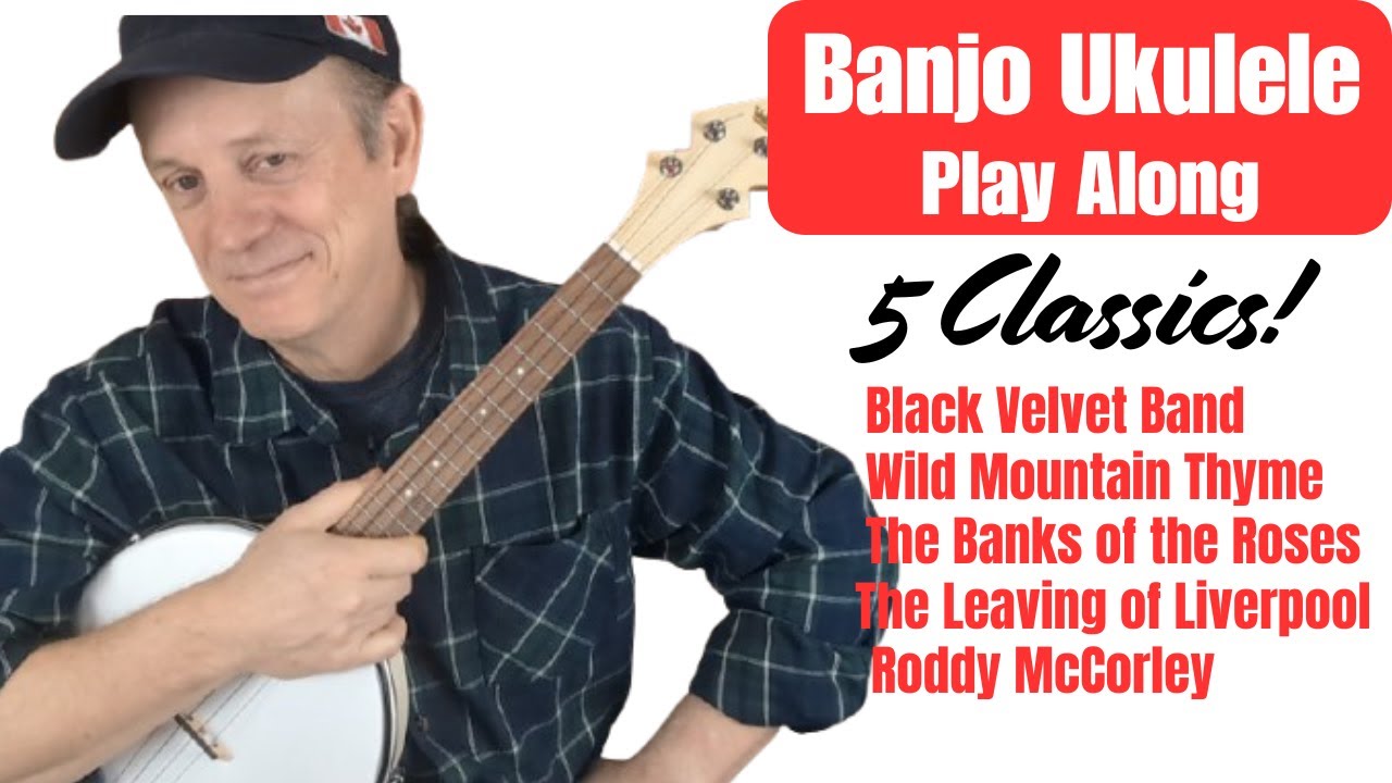 Banjo Ukulele - Irish Style Play Along - 5 Classic Songs for Ukulele