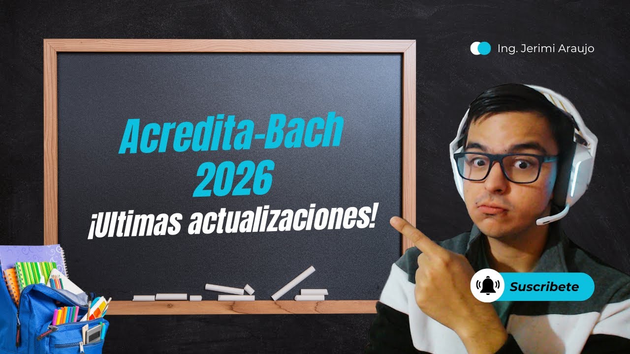 ¡Ya tenemos fecha de examen! Acredita Bach 2026