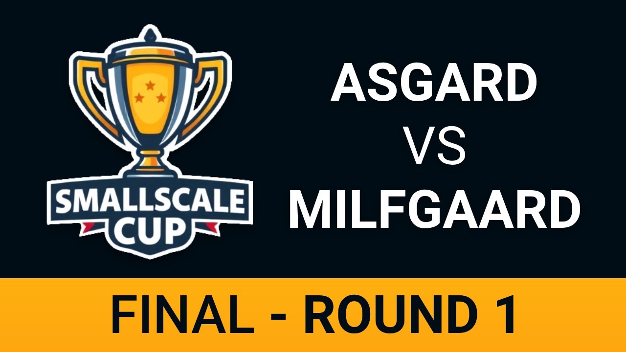 Smallscale Cup Albion - Final Round 1 - Asgard vs Milfgaard - 15/02/2025