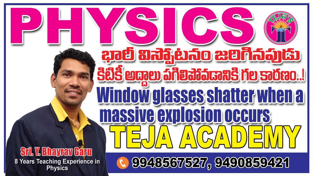 #PHYSICS#WINDOW GLASSES SHATTER WHEN A MASSIVE EXPLOSION OCCURS#TEJA ACADEMY#GROUP-2#APPSC#PC#SI