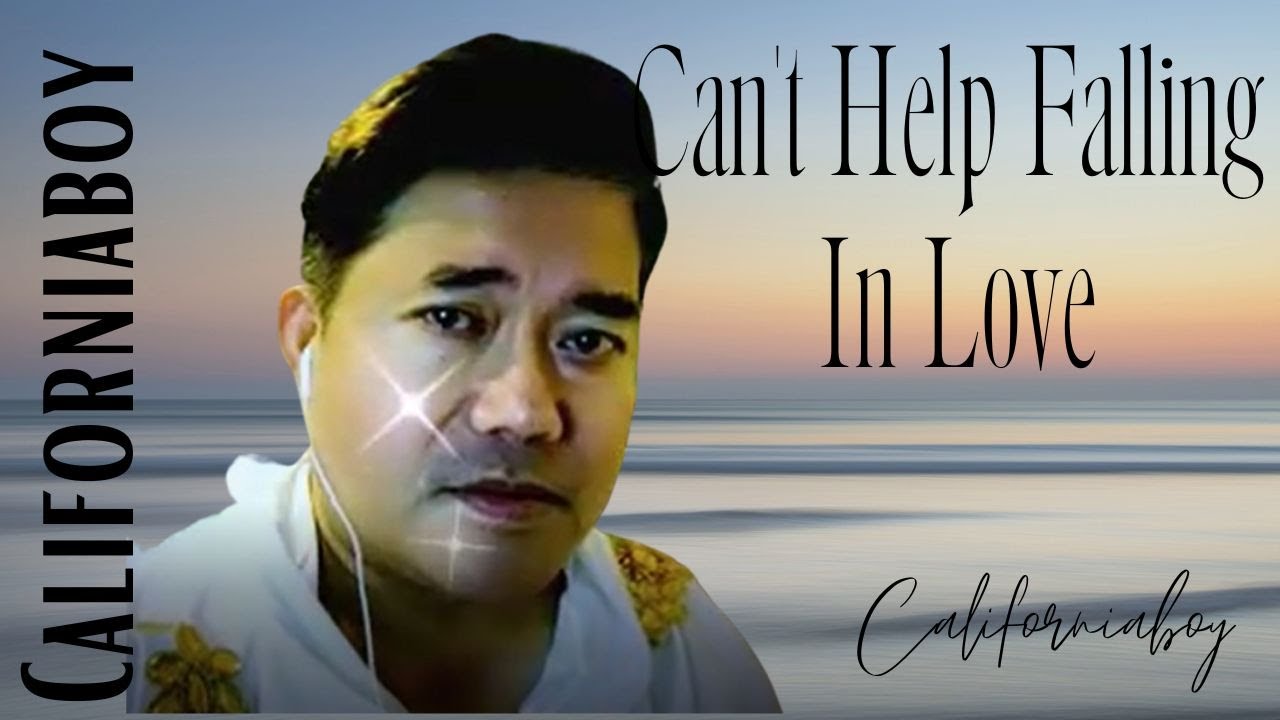 Can't Help Falling In Love (Californiaboy's Music Duo Song Cover)