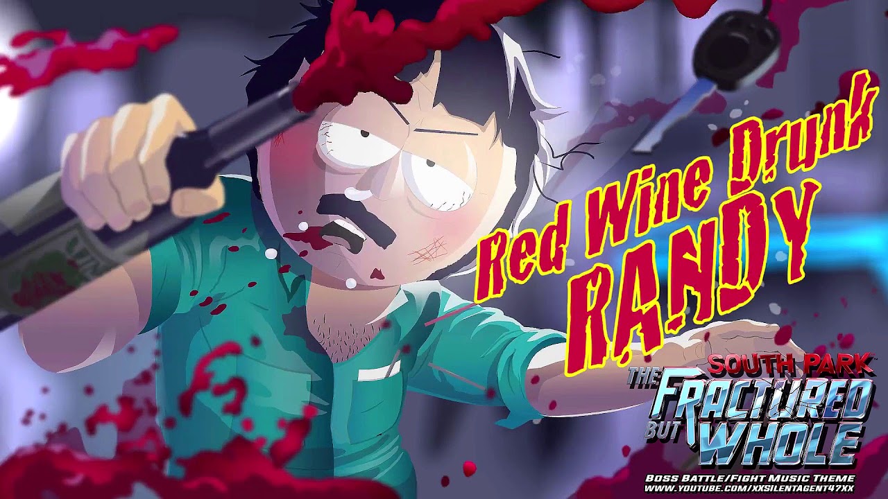 South Park: The Fractured But Whole - Red Wine Drunk Randy Boss Battle/Fight Music Theme