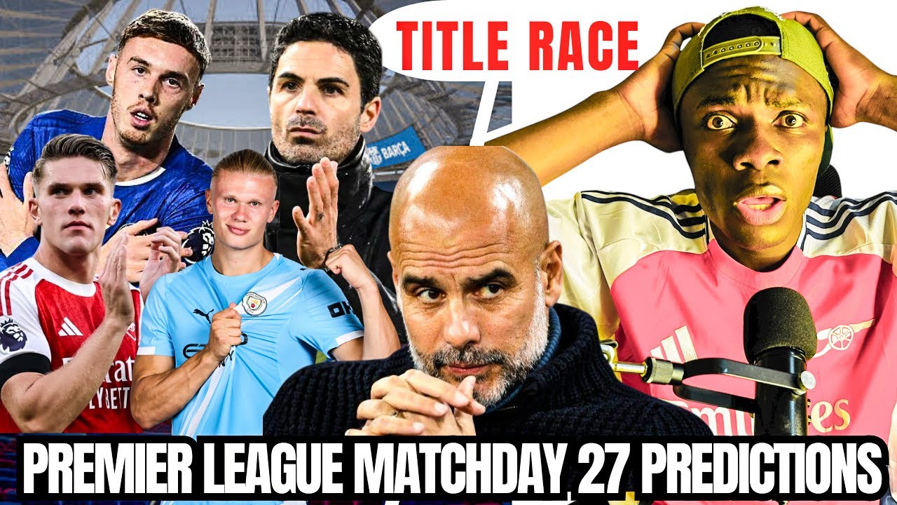 🚨 Premier League Matchday 27 Predictions | Previes & Analysis