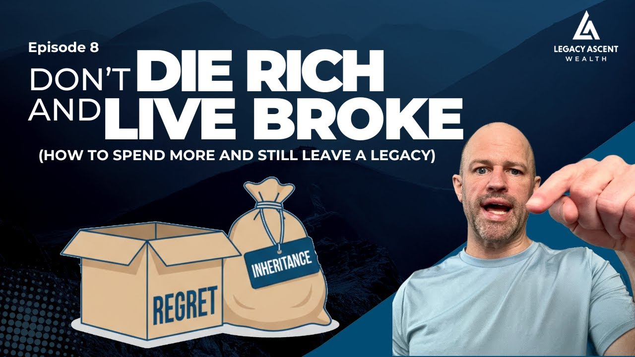 Don’t Die Rich and Live Broke (How to Spend More and Still Leave a Legacy) | Dustin Rudolph