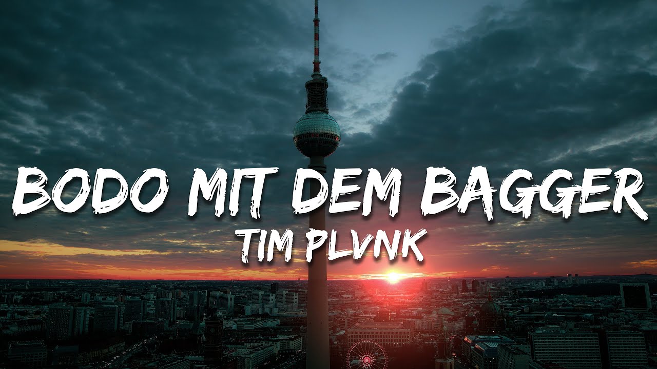 TIM PLVNK - BODO MIT DEM BAGGER (Text/Lyrics)