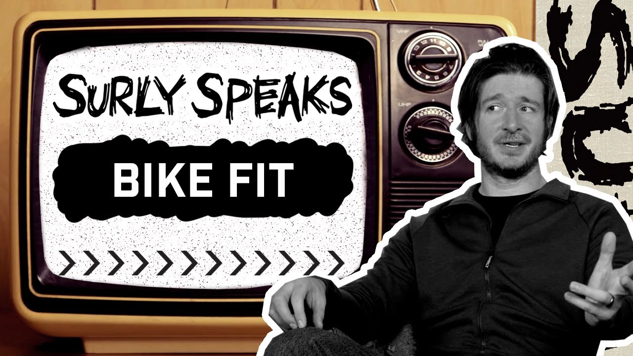 Surly Speaks | Bike Fit