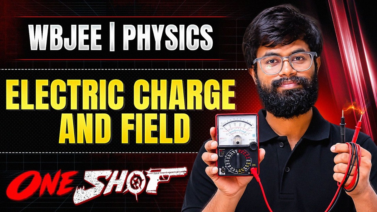 Electric Charges and Fields in One Shot ⚡ Class 12 WBJEE Physics #wbjee #physics #pw