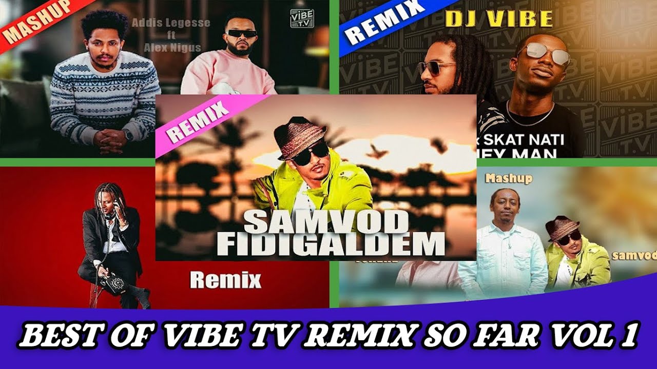 Best Of vibe tv Remix so far vol 1| Ethiopian Remix nonstop - 2025